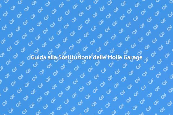 Sostituzione Molle Garage: Ecco Come Fare