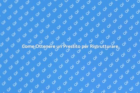 Prestito per Ristrutturare Casa