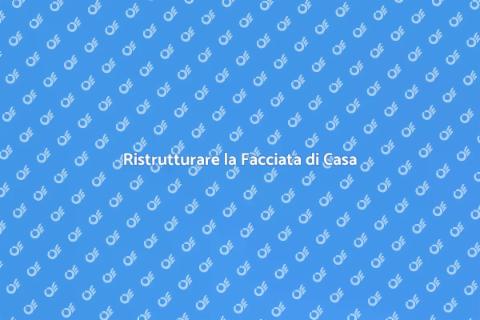 Stuccare una Facciata: Rinnova Casa