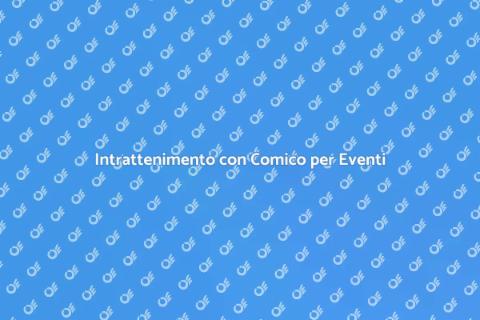 Comico per Eventi: Intrattenimento Unico