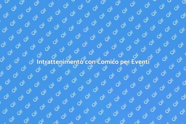 Trasforma i Tuoi Eventi con un Comico