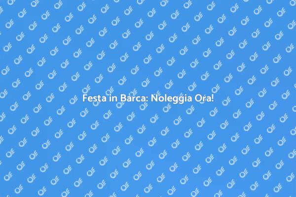 Eventi Nautici: Noleggia una Barca