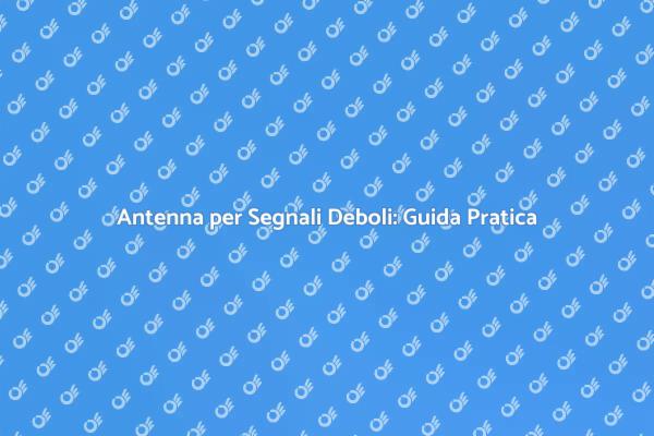 Raggiungi un Segnale Eccellente!