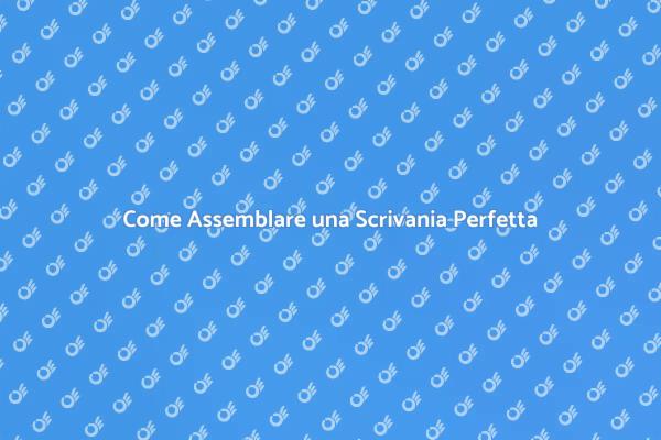 Assemblare una Scrivania con Successo