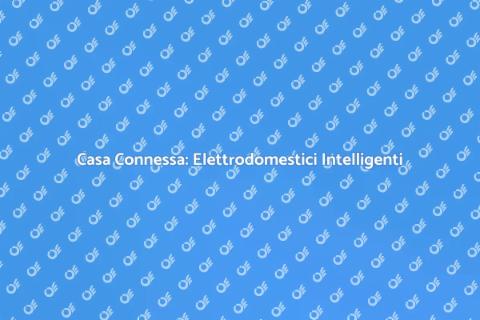Automazione Elettrodomestici e Comfort