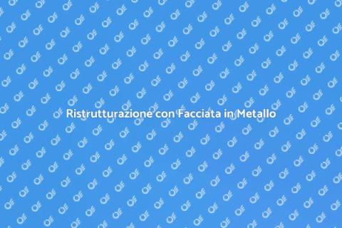 Installare Facciata in Metallo