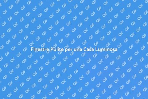 Lavaggio Finestre: Casa Splendente