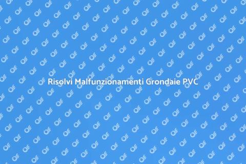 Assistenza Grondaie in PVC Efficace