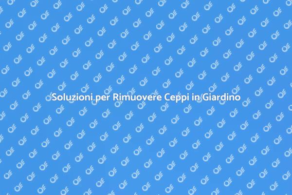 Rimozione Ceppo: Guida Pratica
