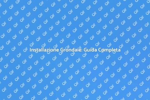 Grondaie: Installazione e Filtraggio