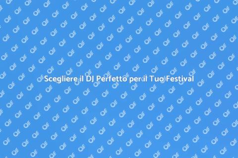 Ingaggiare un DJ per Festival Locale