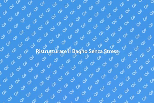 Ristrutturazione Facile del Bagno