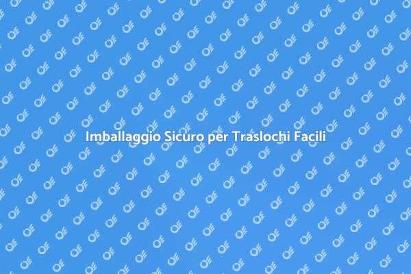 Imballaggio Professionale per Traslochi