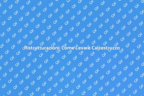 Levare il Calcestruzzo: Guida Efficace