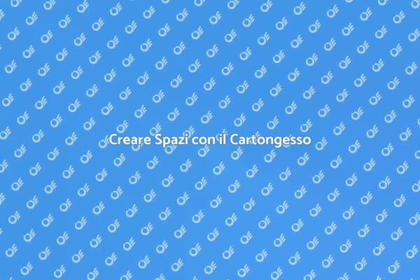 Costruisci Pareti Uniche con Cartongesso