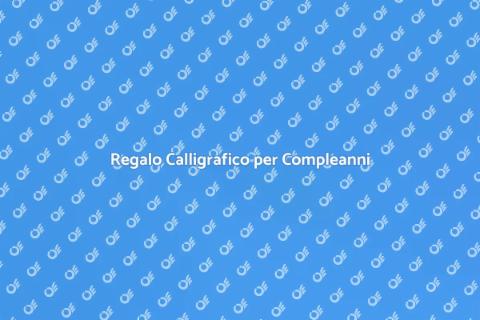 Calligrafo per un Compleanno Speciale