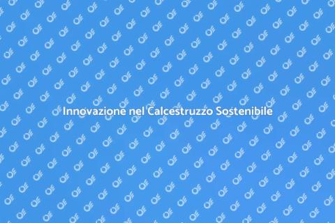 Calcestruzzo a Basso Impatto Ambientale