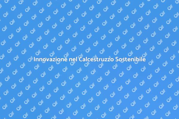 Ristrutturazioni Sostenibili con Calcestruzzo