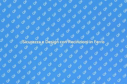 Recinzione in Ferro per Strutture Sicure