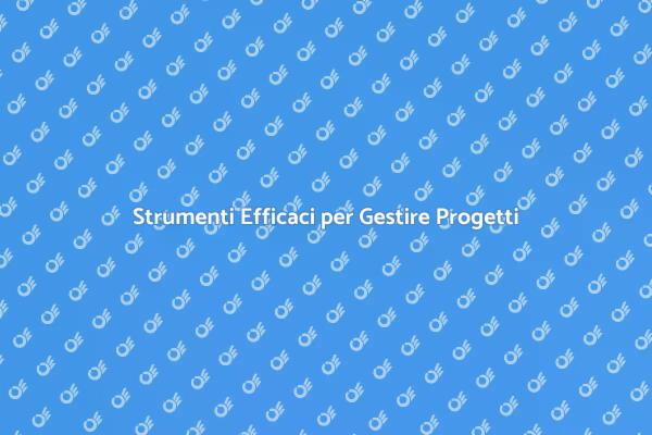 Ottimizza la Gestione dei Tuoi Progetti