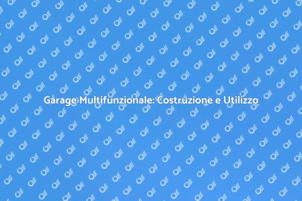 Costruzione di un Garage Versatile