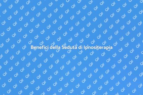 Vantaggi dell'Ipnositerapia