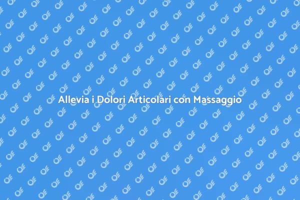 Rimedio Naturale per Dolori Articolari