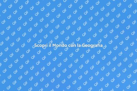 Lezioni di Geografia per Scoprire il Mondo