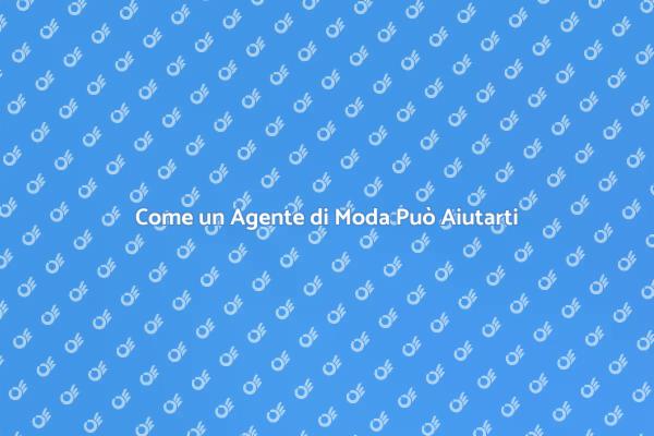 Il Tuo Agente di Moda per il Successo