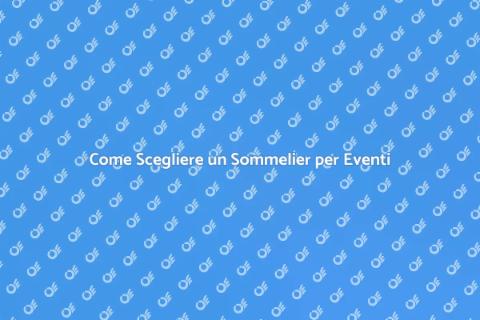 Sommelier per Eventi Indimenticabili