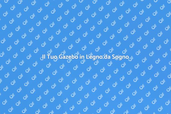 Gazebo in Legno: Un Rifugio Estivo