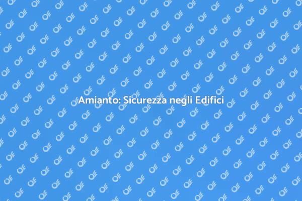 Amianto: Rimuovi per la Sicurezza