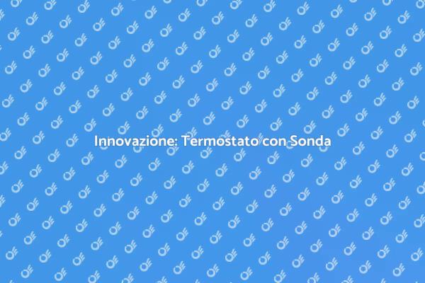 Efficienza Energetica con Termostato Sonda