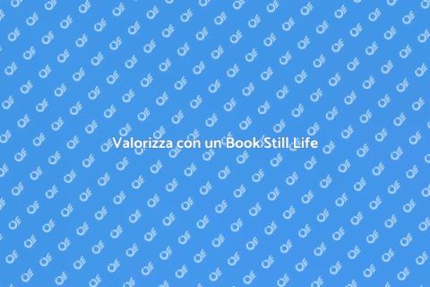Book Fotografico di Still Life
