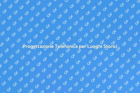 Impianti Telefonici per Siti Storici