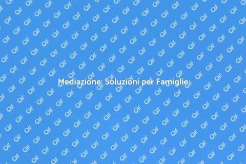 Mediazione per Problemi Familiari