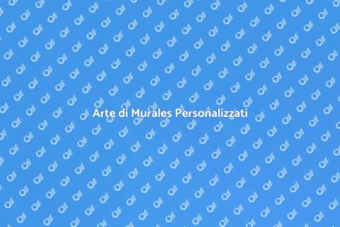 Murales Personalizzati per Ogni Spazio