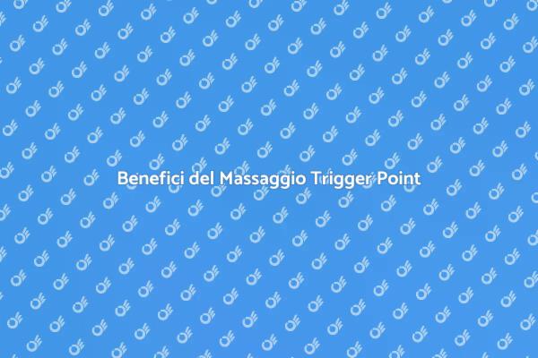 Rilassati con il Massaggio Trigger Point