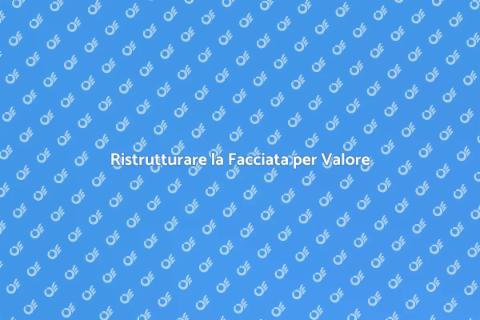 Riparare la Facciata della Tua Casa