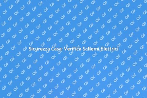 Verifica Schemi Elettrici per Sicurezza