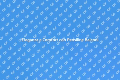 Pensiline per Balconi: Comfort e Stile