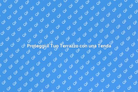 Tenda per Terrazzo: Resistente e Duratura