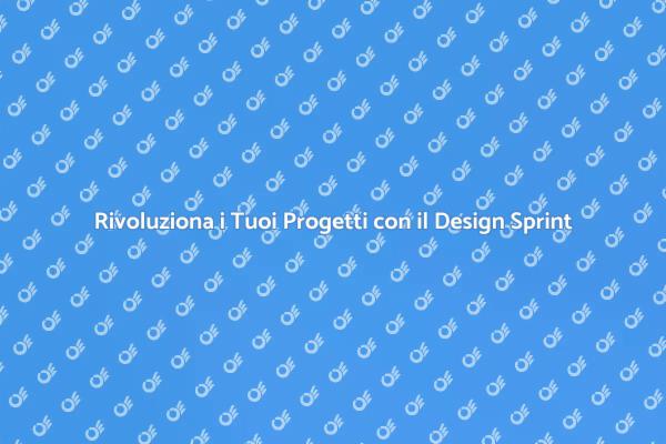 Innovazione e Design Sprint per il Successo