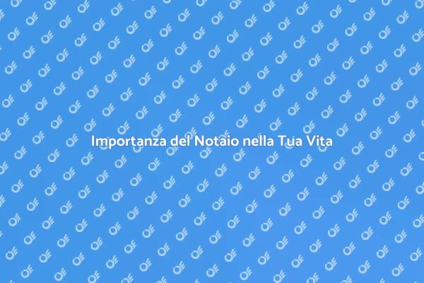 Notaio: Sicurezza e Legalità Essenziali