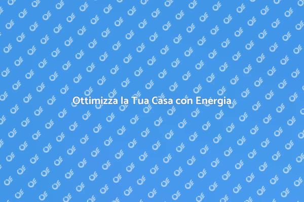 Rendi la Tua Casa Più Efficiente