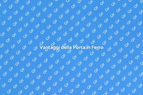 Porta in Ferro: Sicurezza e Stile