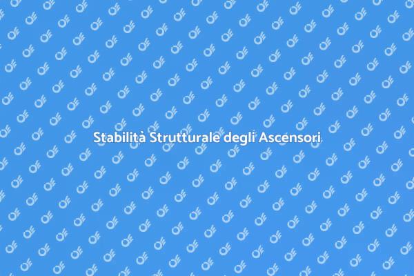 Sicurezza e Stabilità degli Ascensori