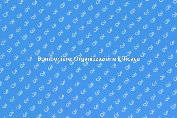 Bomboniere: Un Servizio Su Misura