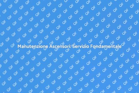 Assistenza Tecnica per Ascensori