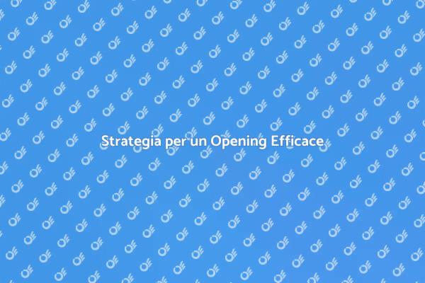 Cattura l'Attenzione con un Opening